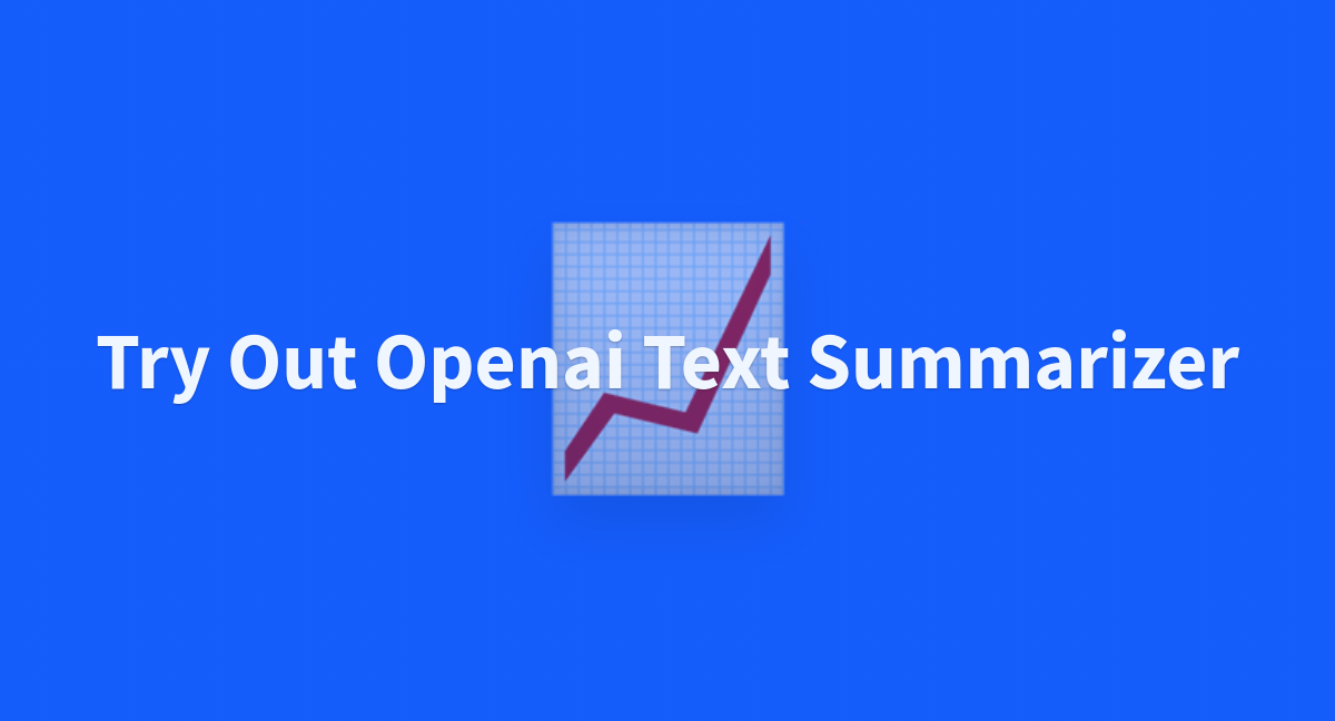 Try Out Openai Text Summarizer A Hugging Face Space By Danielcl