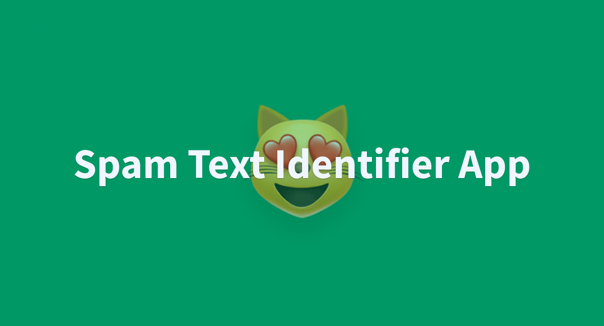 Spam Text Identifier App A Hugging Face Space By Wmisingo