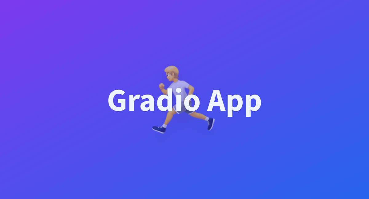 Gradio App A Hugging Face Space By Patloeber