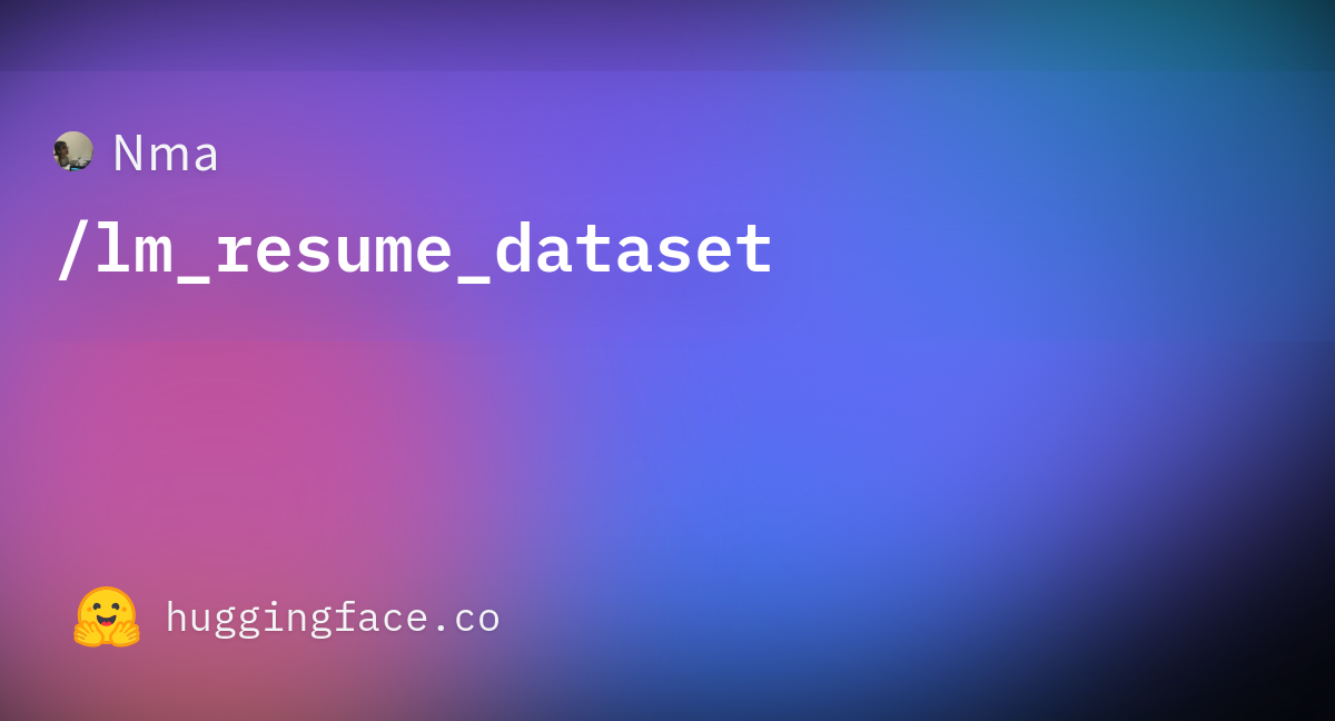 Nma/lm_resume_dataset · Datasets at Hugging Face