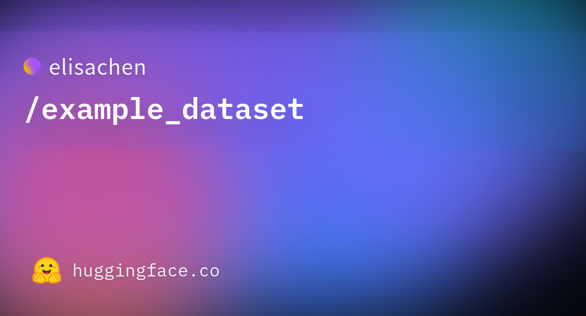 elisachen-example-dataset-datasets-at-hugging-face