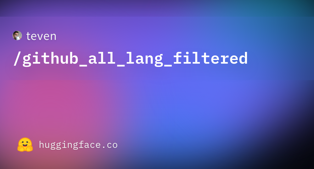 Teven Github All Lang Filtered Datasets At Hugging Face