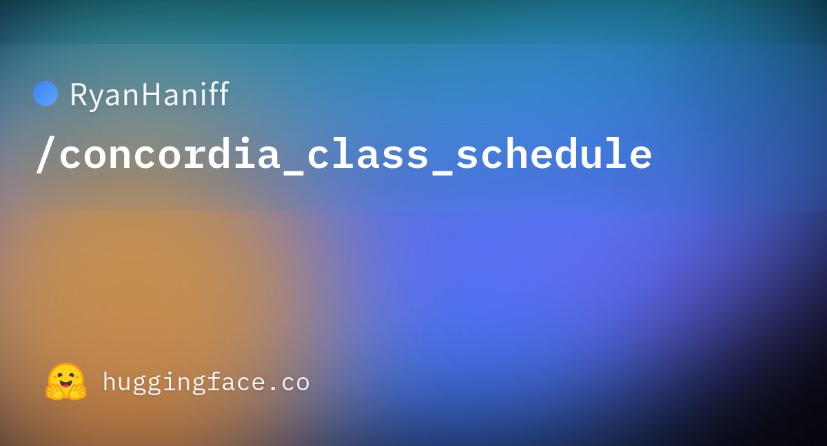 RyanHaniff/concordia_class_schedule · Hugging Face