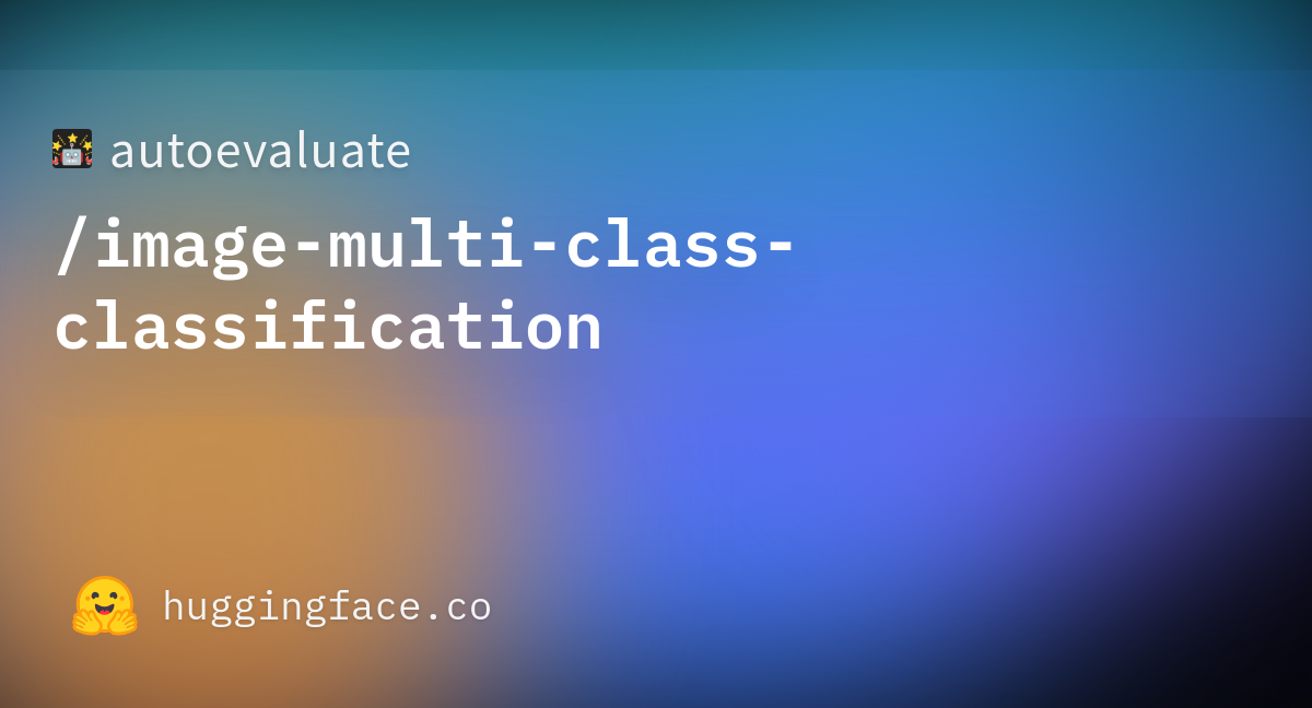 autoevaluate-image-multi-class-classification-hugging-face