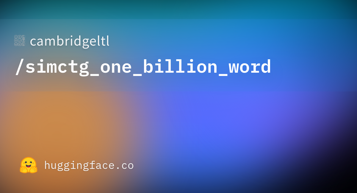 cambridgeltl-simctg-one-billion-word-hugging-face