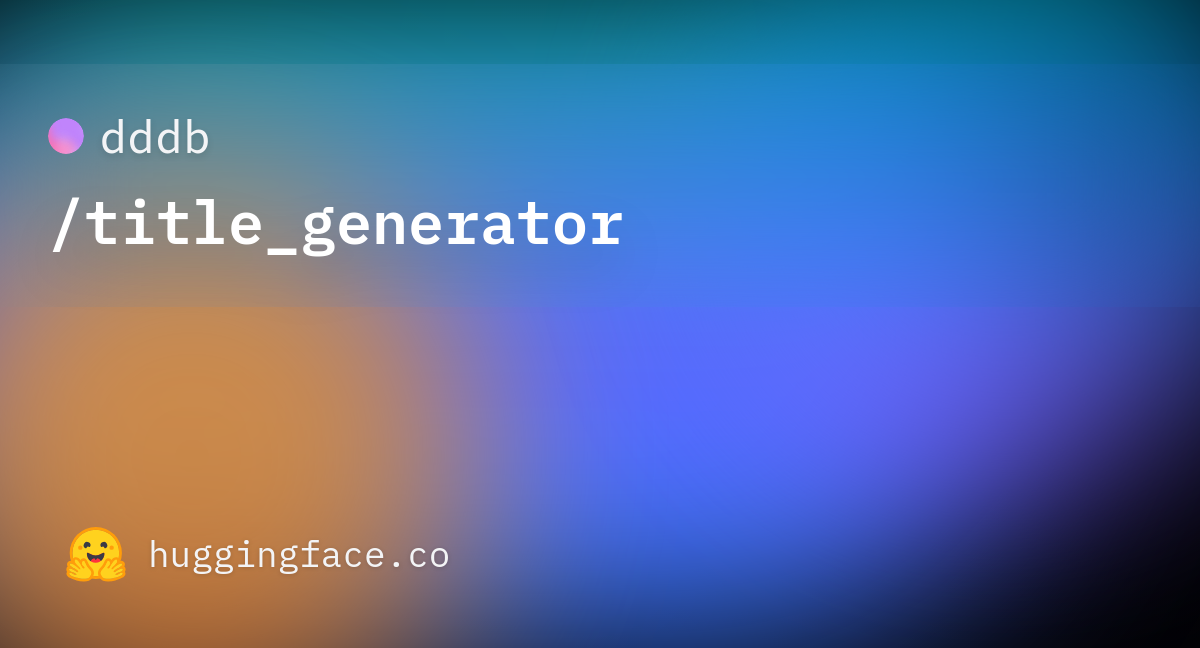 Dddb title generator Hugging Face dddb-title-generator-hugging-face