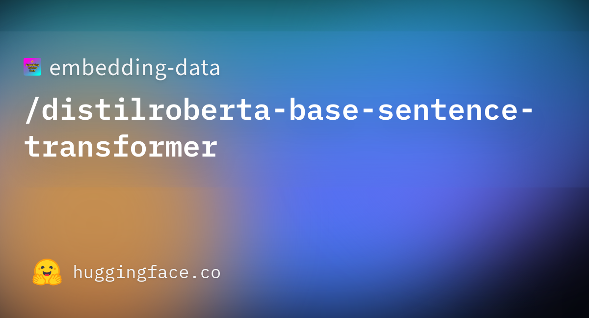 embedding-data-distilroberta-base-sentence-transformer-at-main