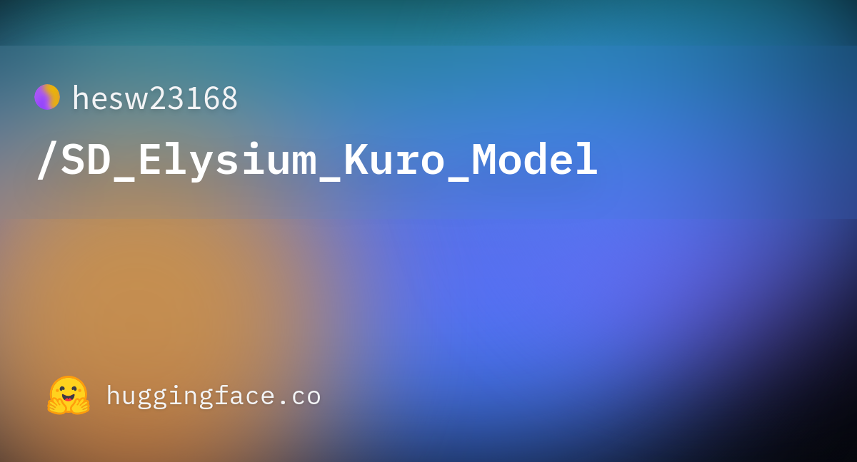 Elysium_Kuro_Anime_V1.safetensors · hesw23168/SD_Elysium_Kuro_Model at main