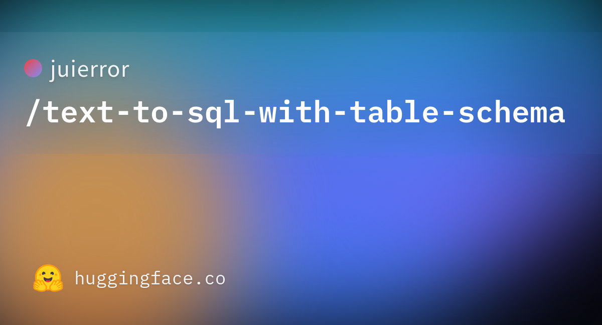 juierror-text-to-sql-with-table-schema-hugging-face