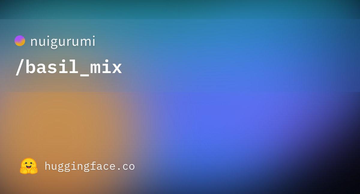 basil mix.ckpt · nuigurumi/basil_mix at main