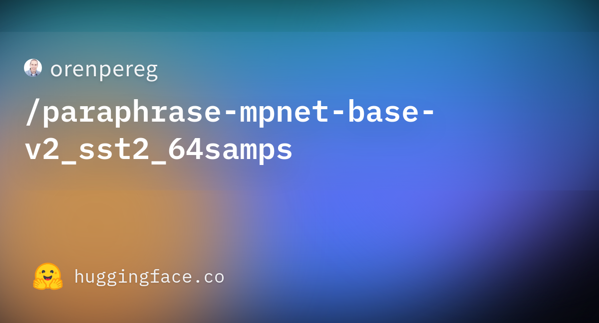 orenpereg-paraphrase-mpnet-base-v2-sst2-64samps-at-main