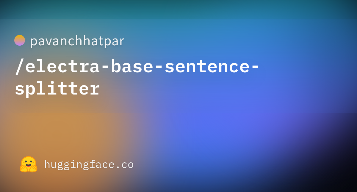 pavanchhatpar-electra-base-sentence-splitter-at-main