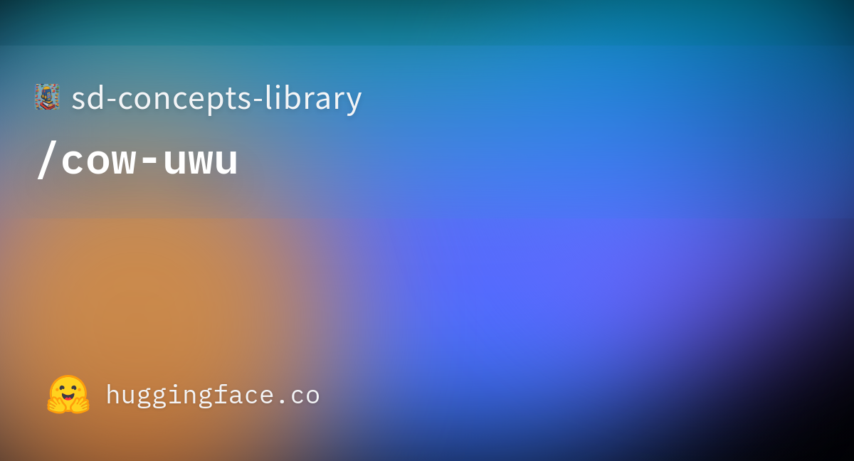 sd-concepts-library-cow-uwu-hugging-face