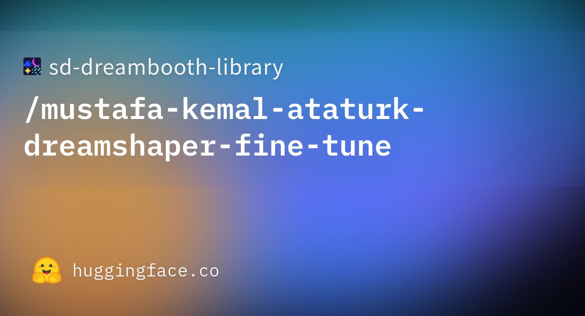 Sd Dreambooth Library Mustafa Kemal Ataturk Dreamshaper Fine Tune At Main