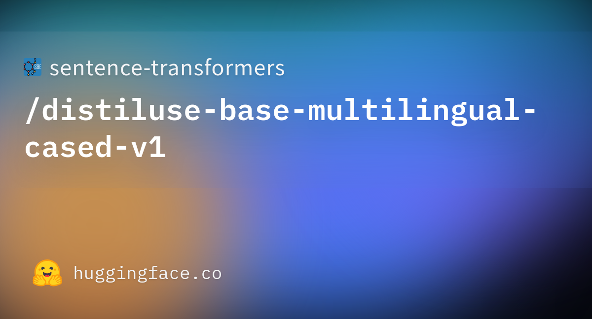 Sentence-transformers/distiluse-base-multilingual-cased-v1 · Hugging Face