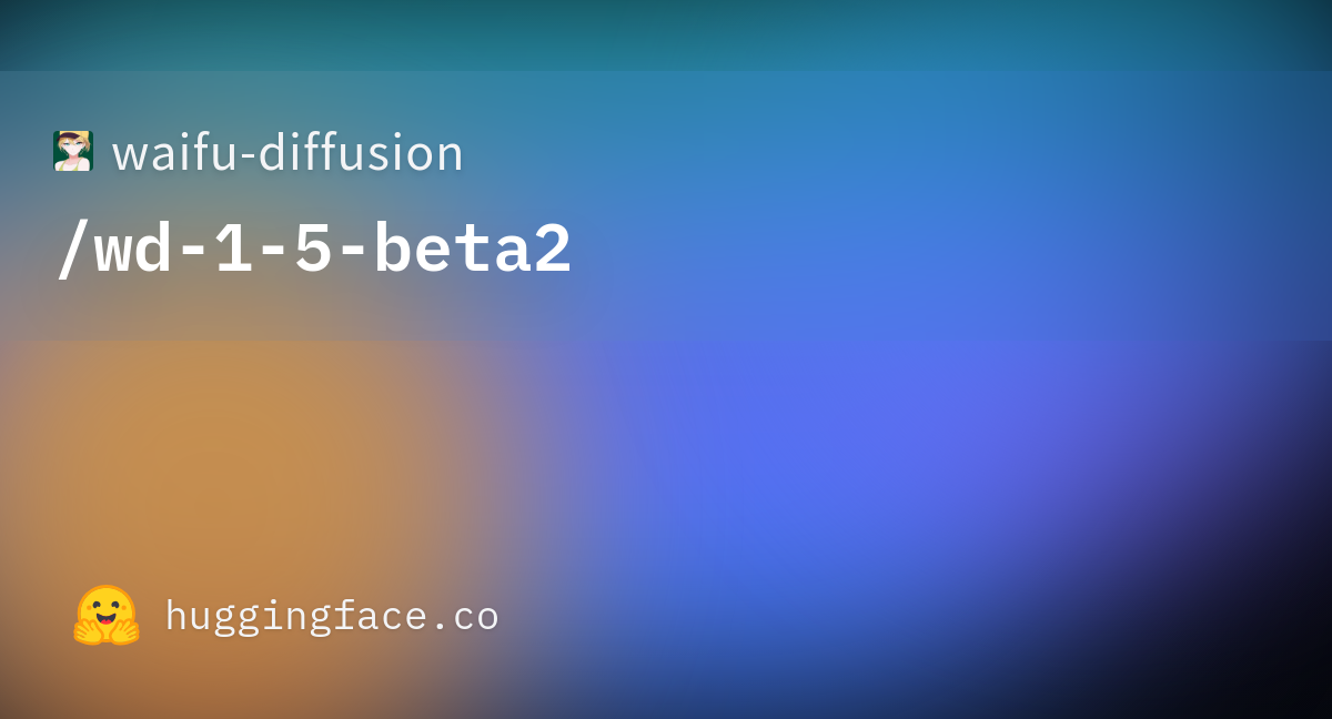 waifu-diffusion/wd-1-5-beta2 at main