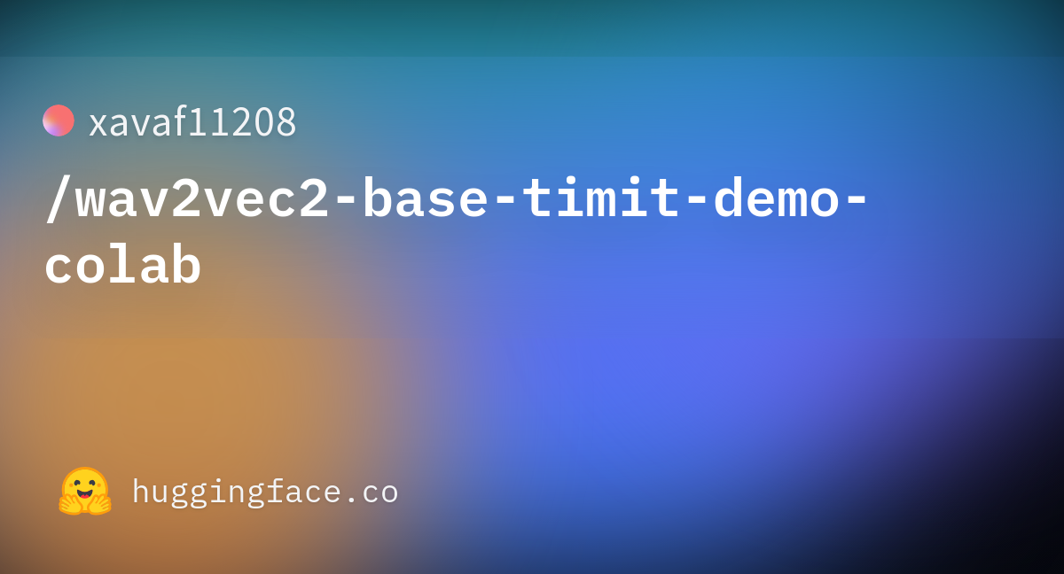 xavaf11208/wav2vec2-base-timit-demo-colab · Hugging Face