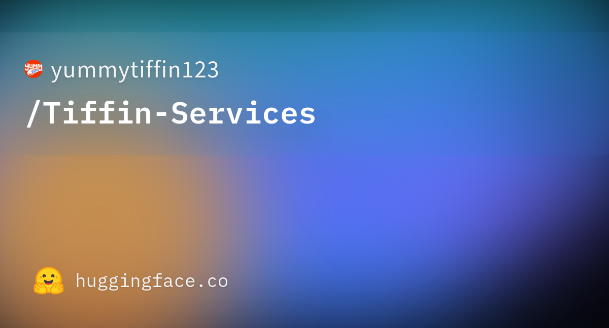 yummytiffin123-tiffin-services-hugging-face