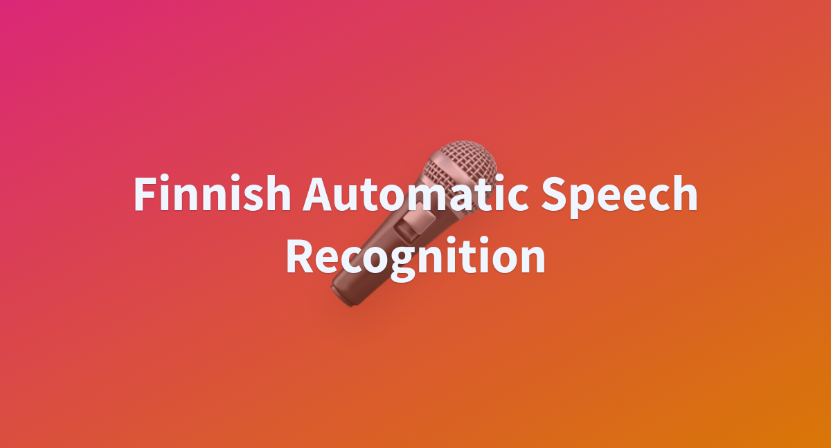 finnish-nlp-finnish-automatic-speech-recognition-at