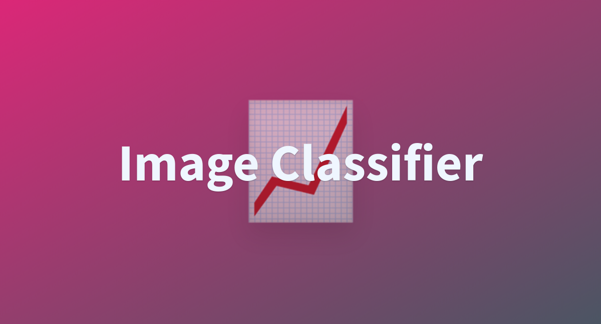 Image Classifier - a Hugging Face Space by Lachin