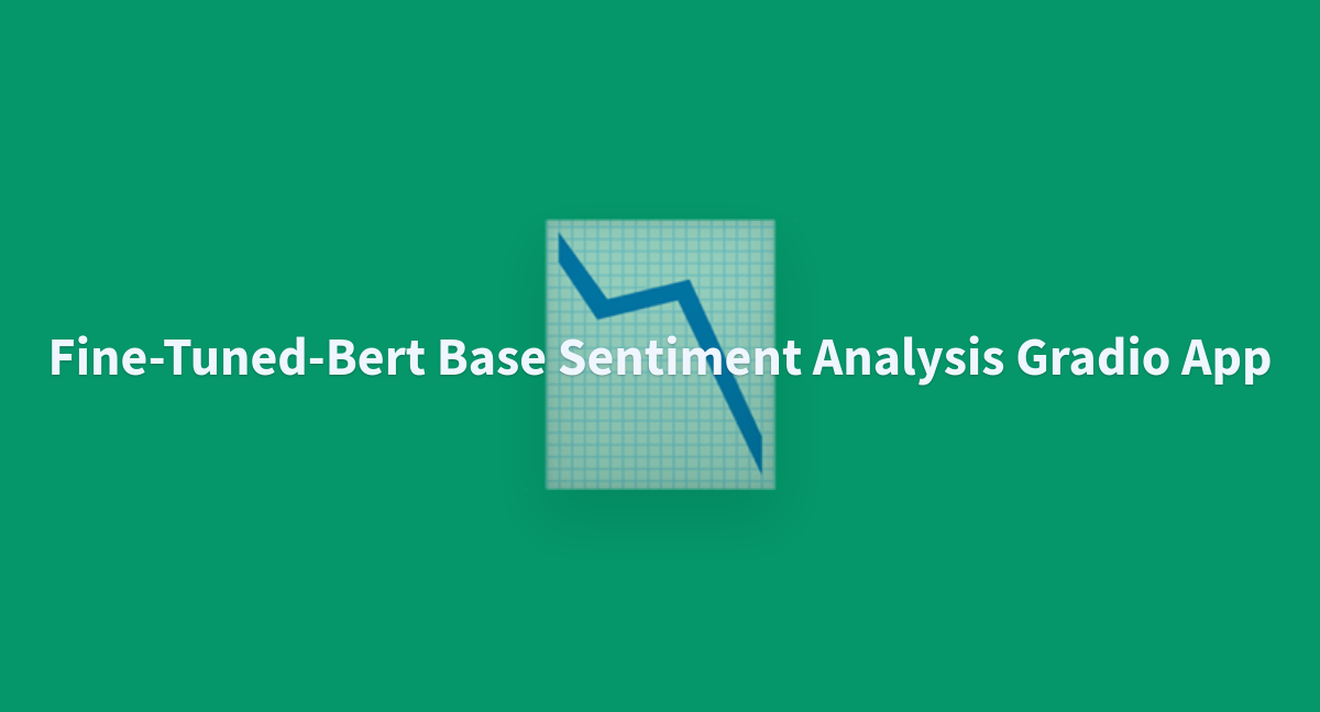 Mawulom/Fine-Tuned-Bert_Base_Sentiment_Analysis_Gradio_App At Main