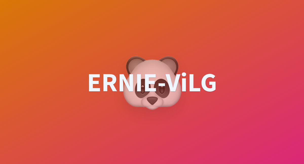 ERNIE-ViLG - a Hugging Face Sp…