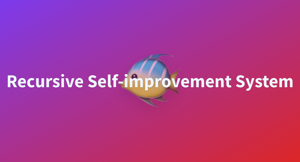 superintelligence1130-recursive-self-improvement-system-at-main