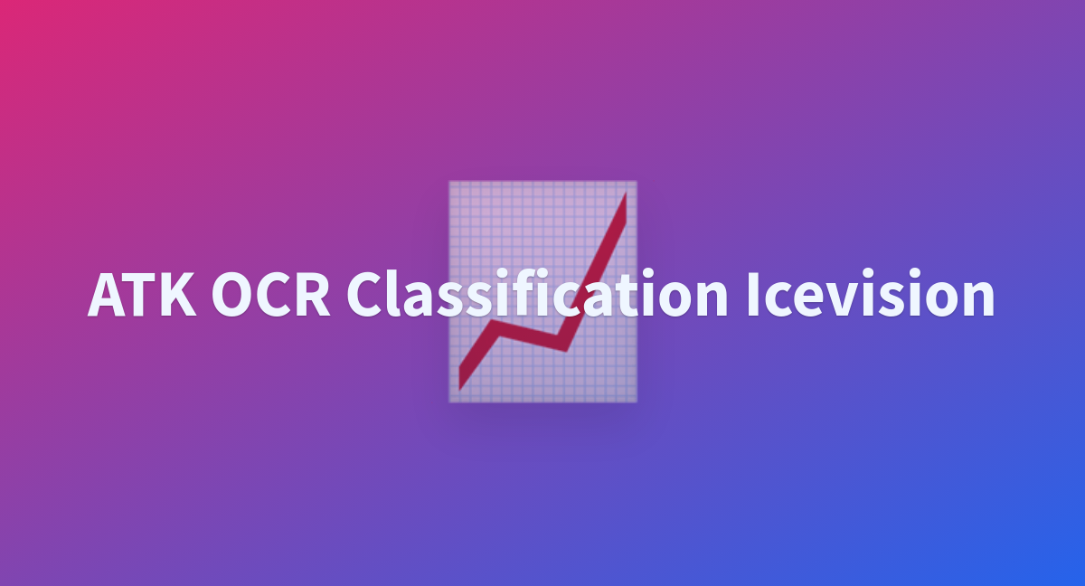 Atk Ocr Classification Icevision A Hugging Face Space By Tanaanan