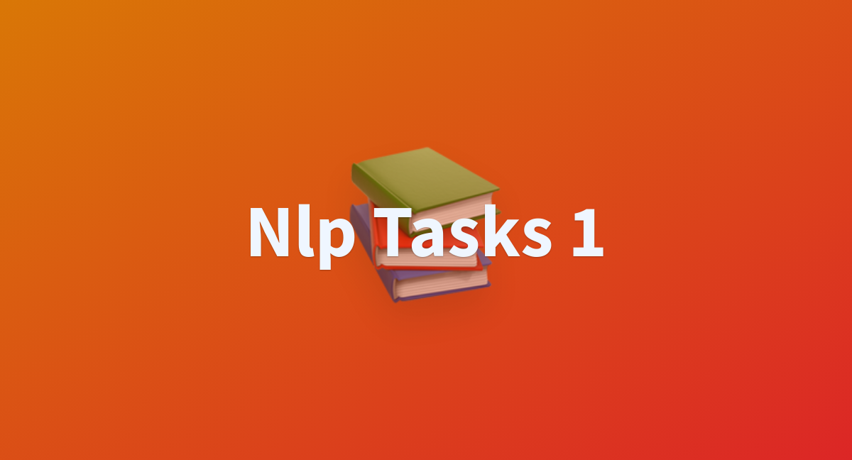 wootang01-nlp-tasks-1-discussions