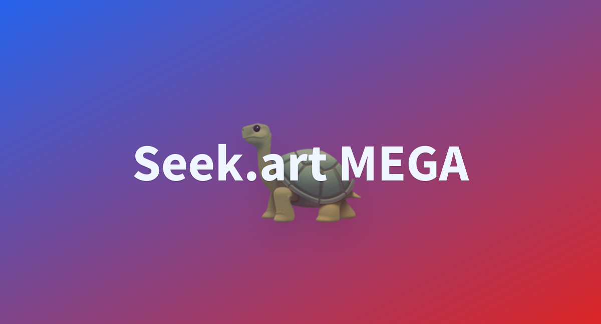 Seek Art Mega A Hugging Face Space By Akhaliq