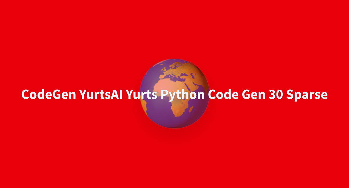 CodeGen YurtsAI Yurts Python Code Gen 30 Sparse - A Hugging Face Space ...