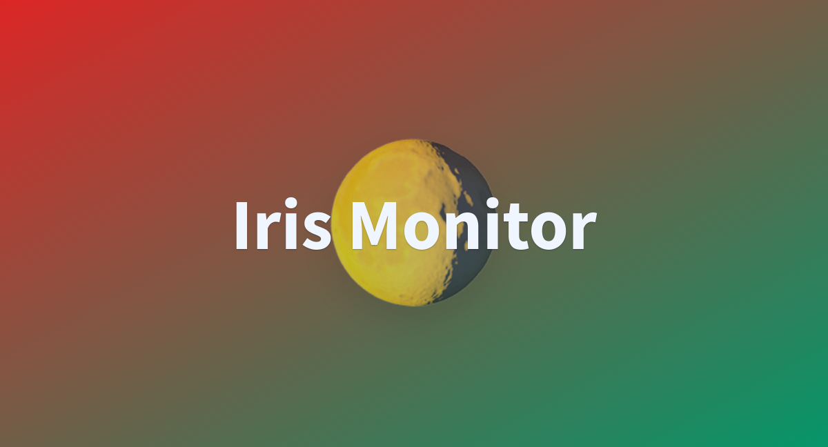 iris-monitor-a-hugging-face-space-by-bralli