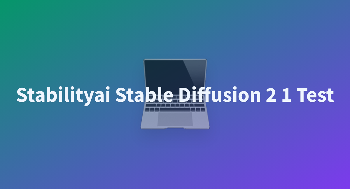App Py Dawggydawg Stabilityai Stable Diffusion Test At Main
