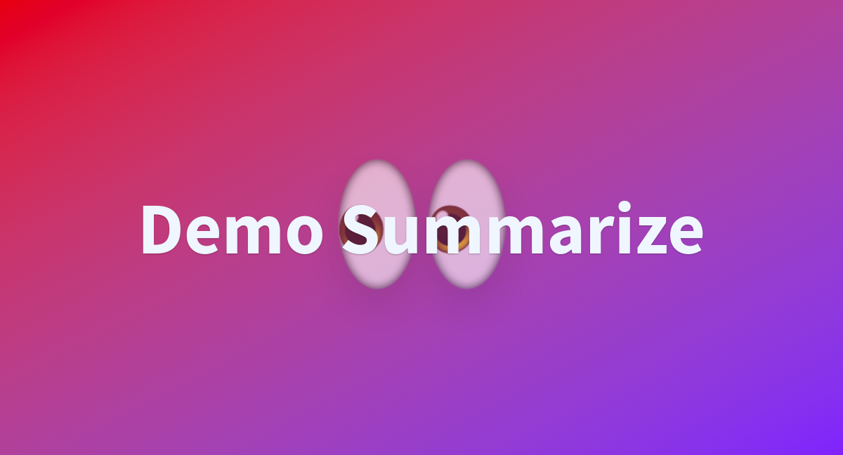 Eruizgar91 demo summarize At Main eruizgar91-demo-summarize-at-main