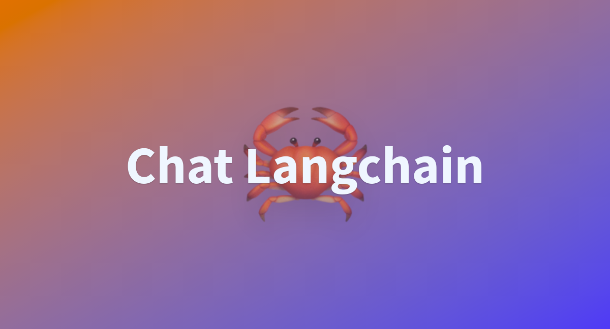 Chat langchain a hugging face space by hwchase17