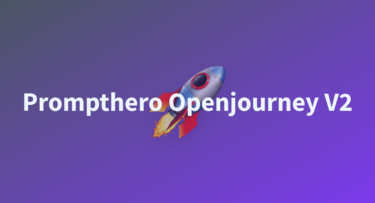 Prompthero Openjourney V2 A Hugging Face Space By Idirectork