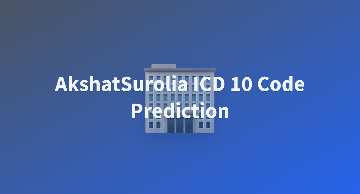 imessien-akshatsurolia-icd-10-code-prediction-at-main