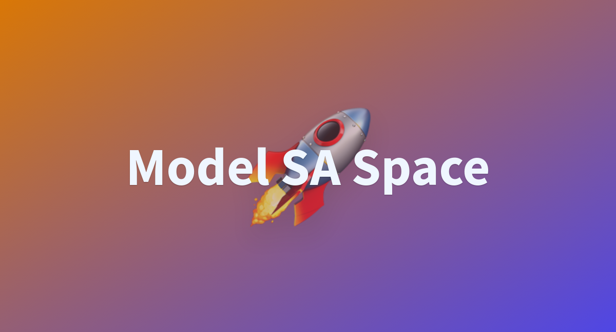 Model Sa Space A Hugging Face Space By Loxzdigital