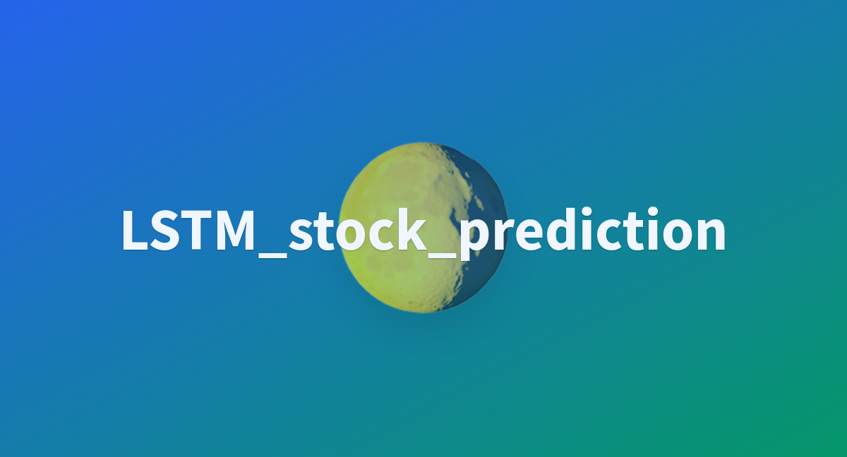 LSTM_stock_prediction a Hugging Face Space by masterak25