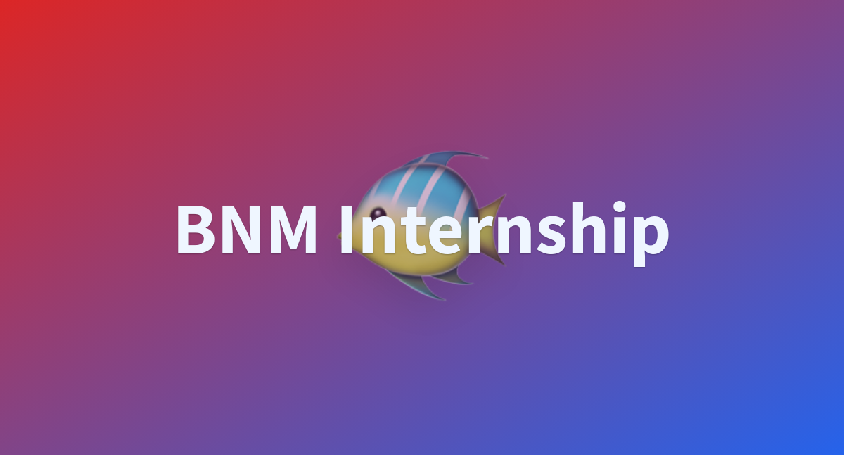 mirainsight/BNM_Internship at main