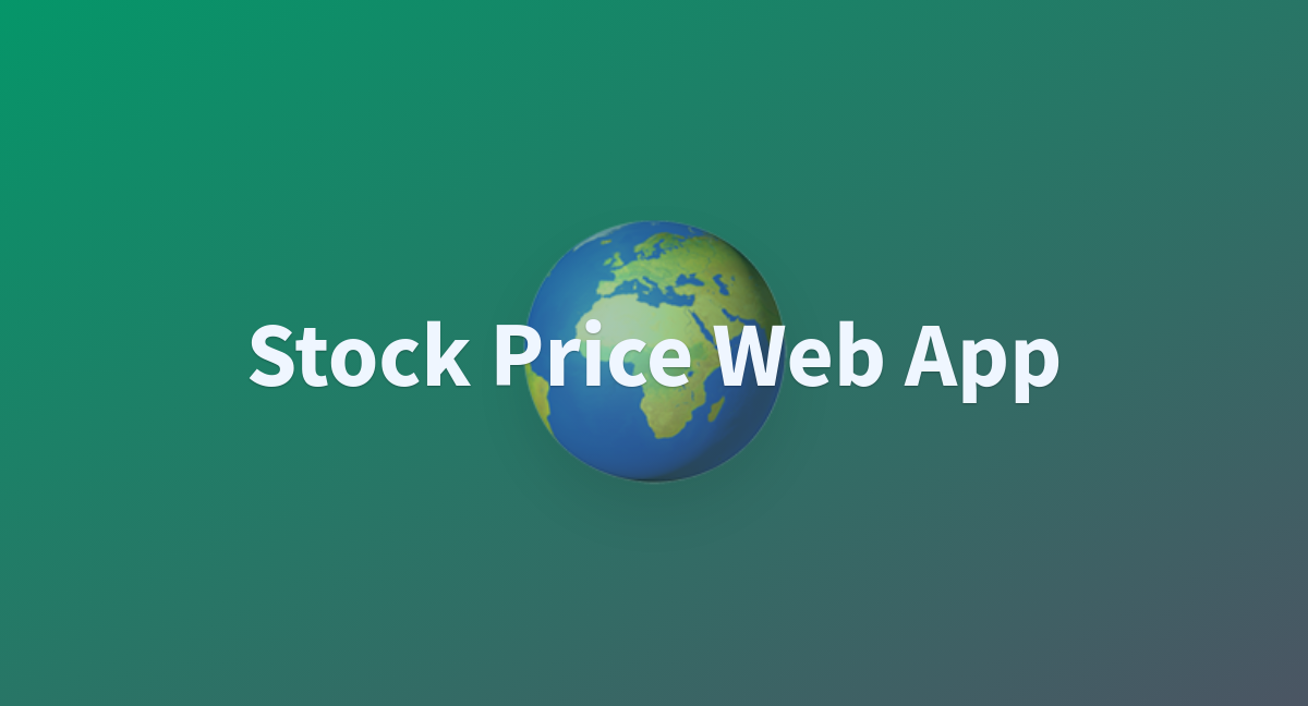 Stock Price Web App - a Hugging Face Space by mohitkr827