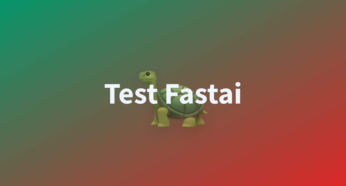 Test Fastai A Hugging Face Space By Nbtthief