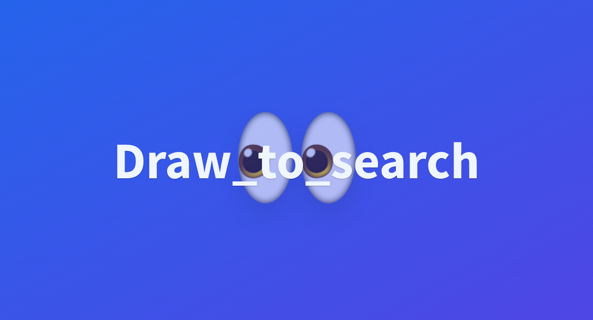 osanseviero/draw_to_search at main