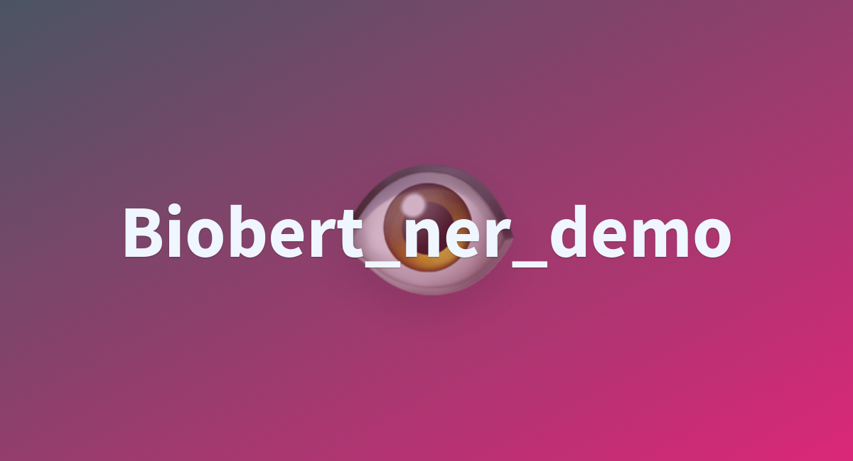 Biobert_ner_demo - a Hugging Face Space by rajistics