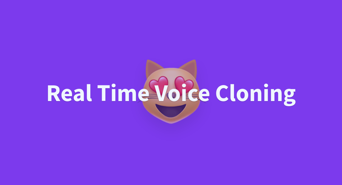 Real Time Voice Cloning - A Hugging Face Space By Rileho3909