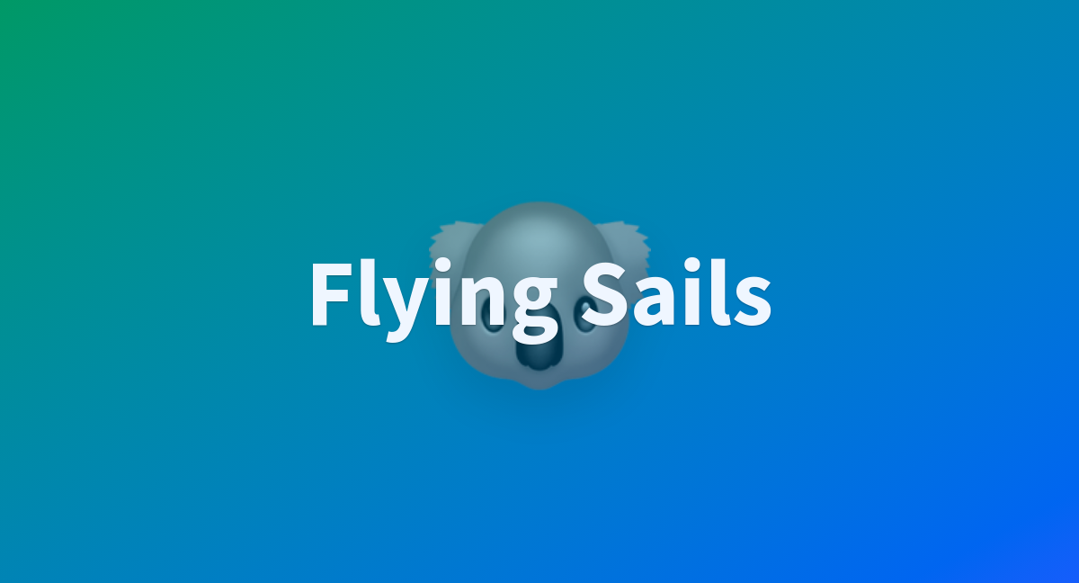 Flying sails a hugging face space by sdhca