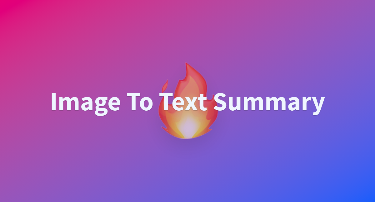 App py sohaibcs1 image to text summary at main