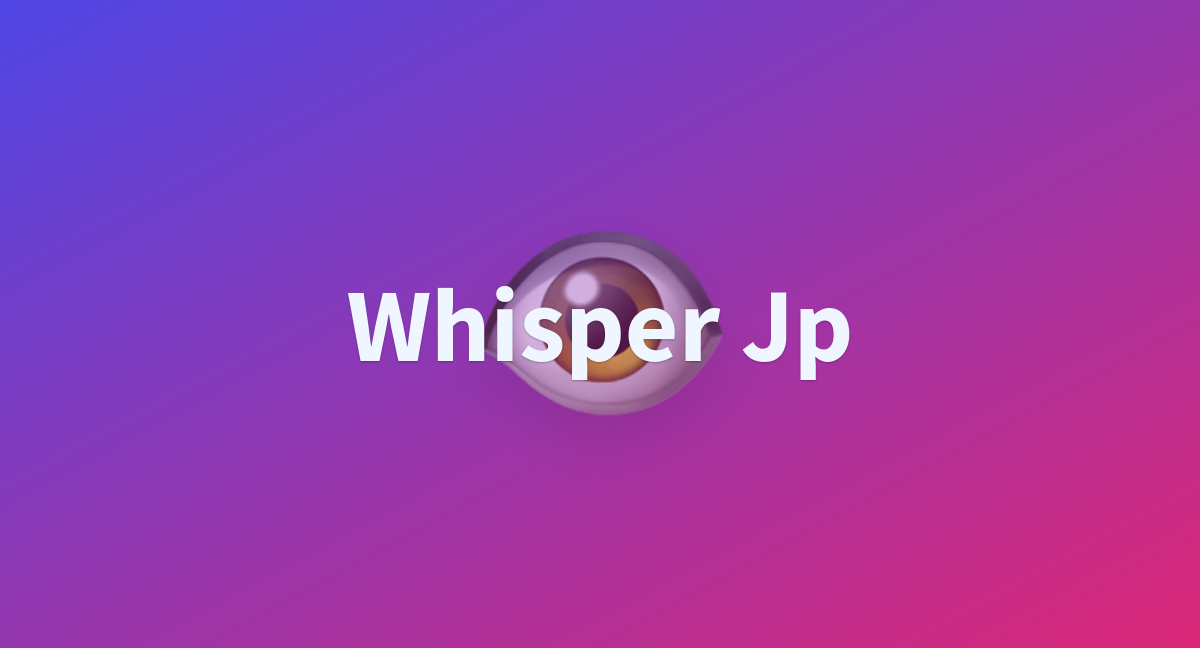 ta2red/whisper-jp at main