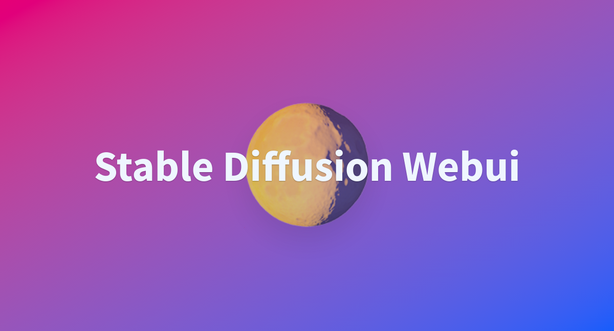 Webui Sh User238921933 Stable Diffusion Webui At Main   Stable Diffusion Webui 