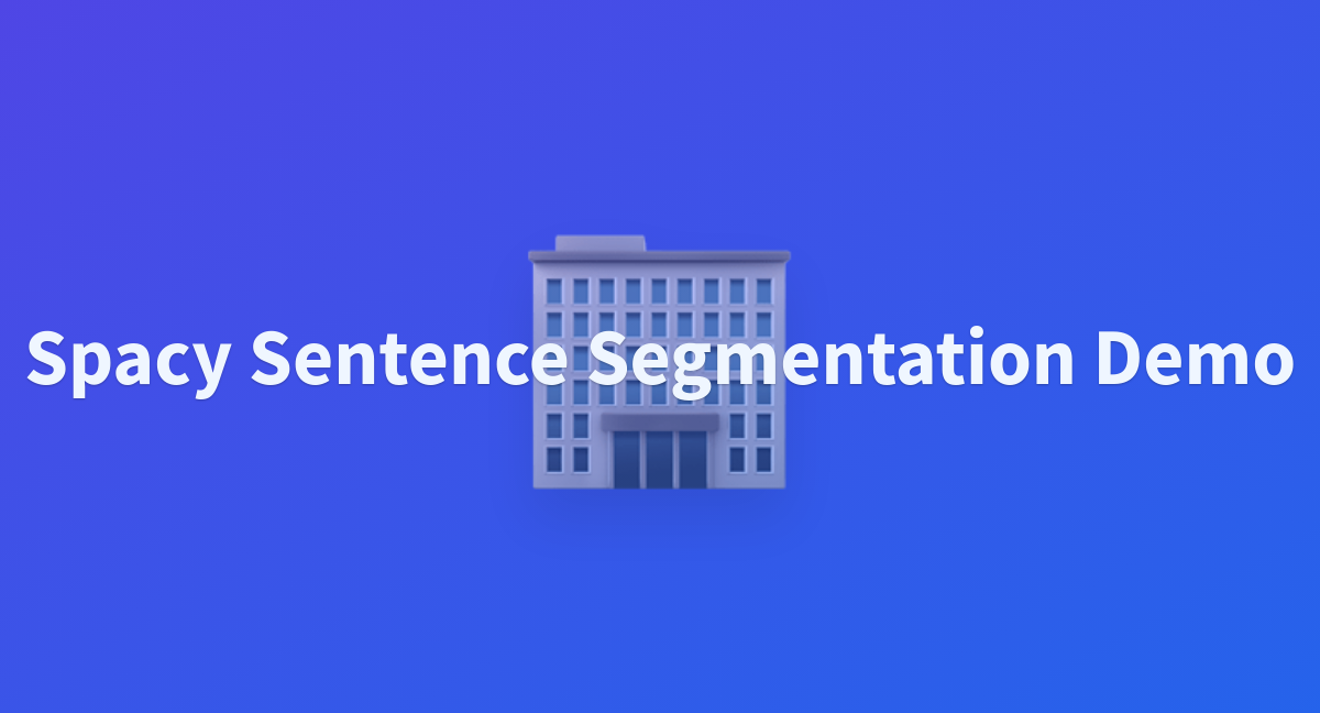 varunprakash-spacy-sentence-segmentation-demo-discussions